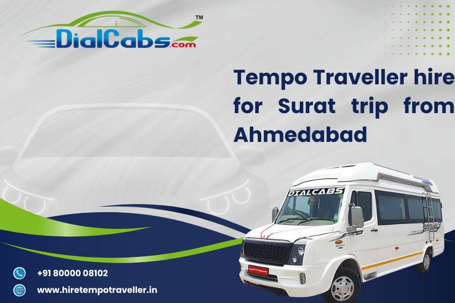 Tempo Traveller hire for Surat trip from Ahmedabad